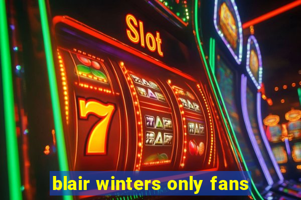 blair winters only fans